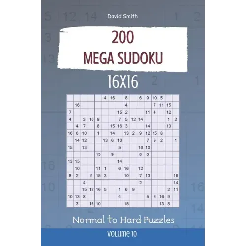Mega Sudoku - 200 Normal to Hard Puzzles 16x16 vol.10