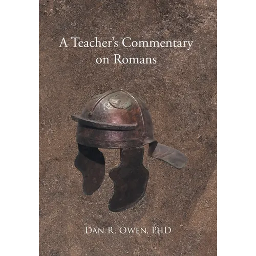 A Teacher's Commentary on Romans
