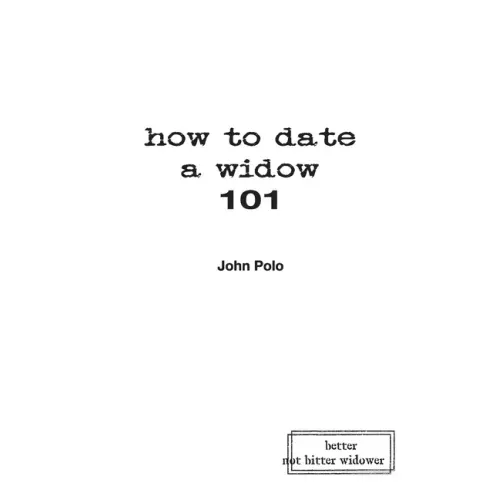 how to date a widow 101