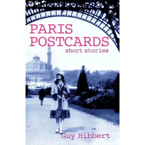 Paris Postcards: Short stories