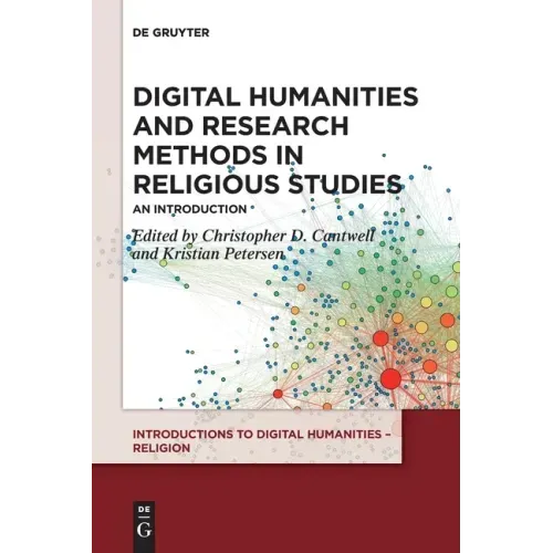 Digital Humanities and Research Methods in Religious Studies: An Introduction