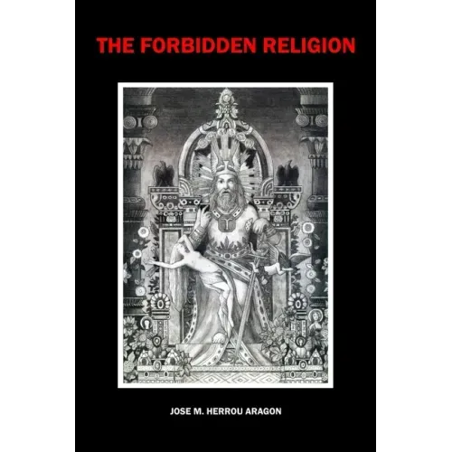 The Forbidden Religion