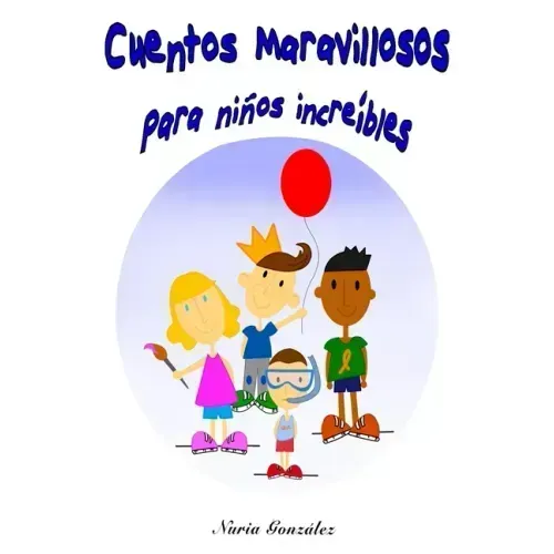 Cuentos maravillosos para niños increibles