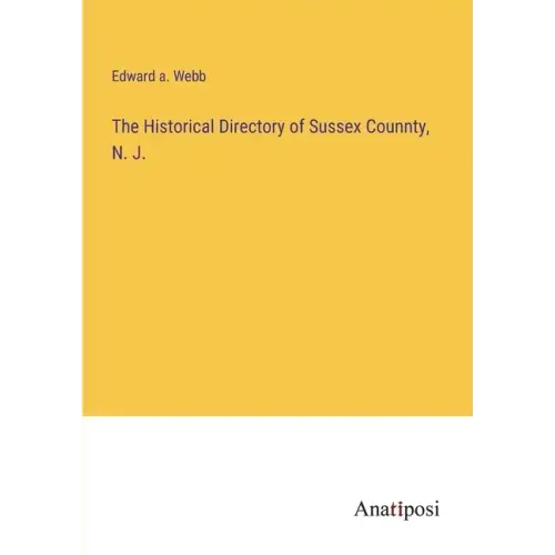 The Historical Directory of Sussex Counnty, N. J.