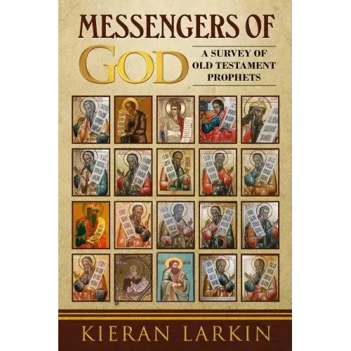 Messengers of God: A Survey of Old Testament Prophets