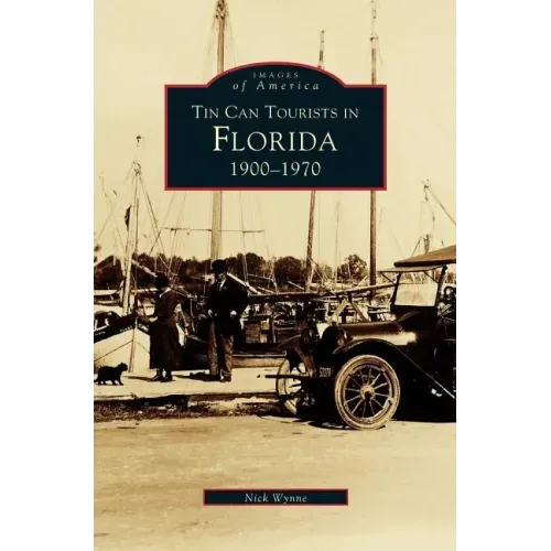 Tin Can Tourists in Florida 1900-1970