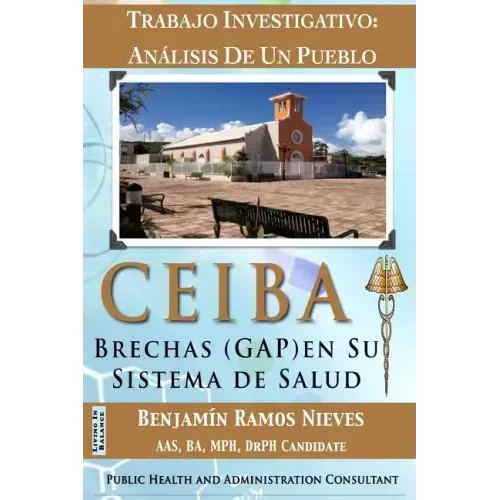 Ceiba: Análisis De Un Pueblo: Brechas (GAP) en su sistema de salud