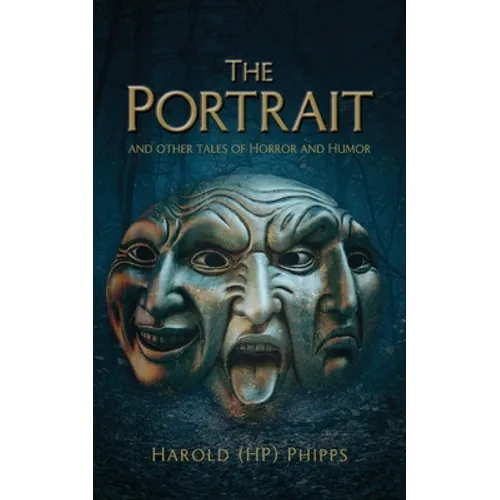 The Portrait and Other Tales of Horror and Humor