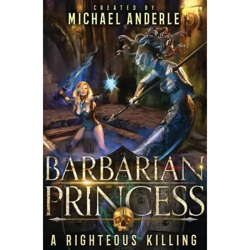 A Righteous Killing: Barbarian Princess Book 2