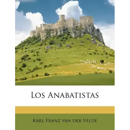 Los Anabatistas