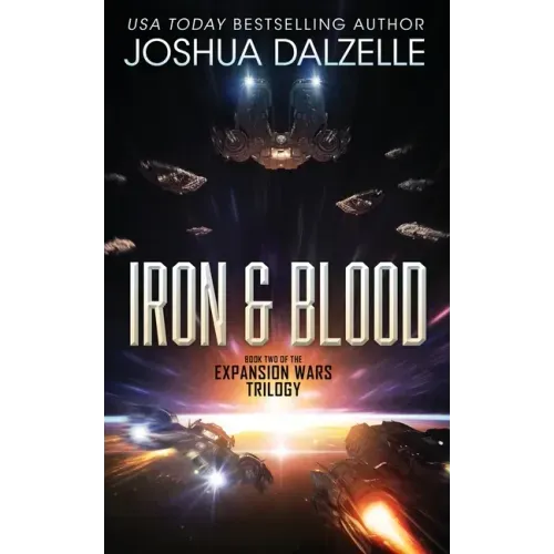 Iron & Blood: Book Two of The Expansion Wars Trilogy