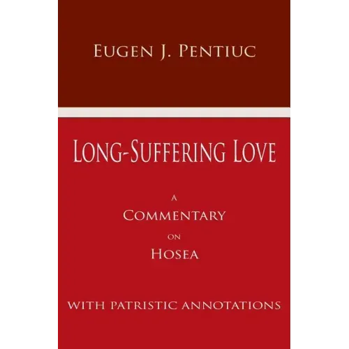 Long Suffering Love: A Commentary on Hosea