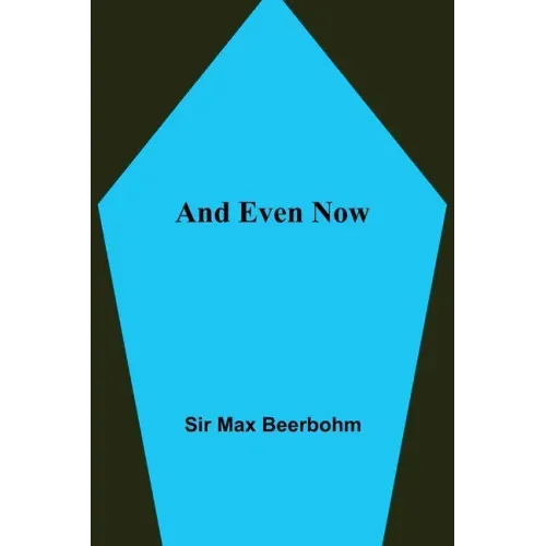 And Even Now