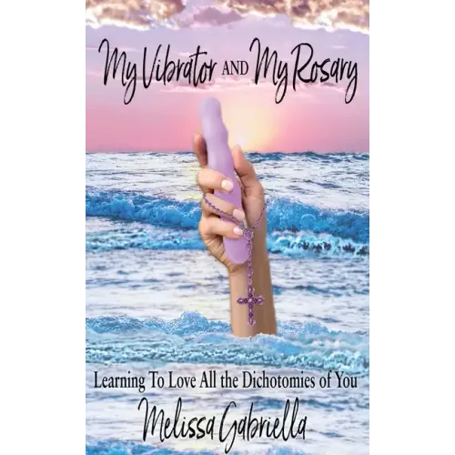 My Vibrator AND My Rosary