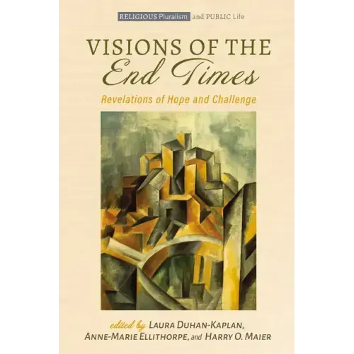 Visions of the End Times: Revelations of Hope and Challenge