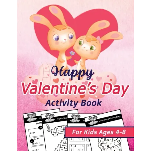 Happy Valentine's Day Activity Book for Kids Ages 4-8: Happy Valentines Activity Gift for Kids, Cute Pages with Letters & Numbers Tracing, Mazes, Sudo
