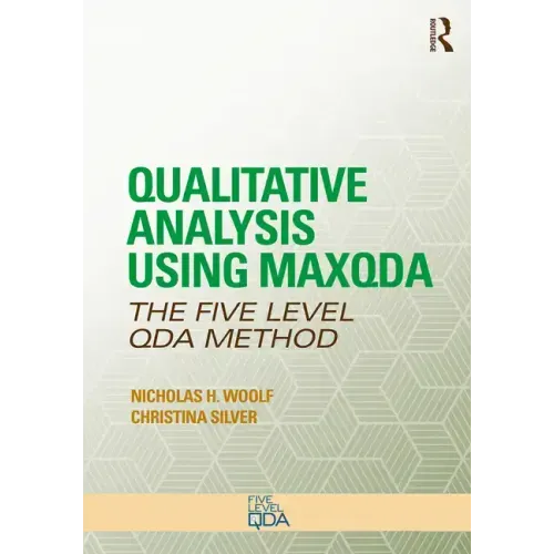 Qualitative Analysis Using Maxqda: The Five-Level Qda(tm) Method