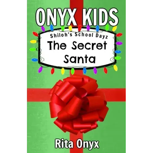 Onyx Kids Shiloh's School Dayz: The Secret Santa