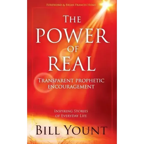 The Power of Real: Transparent Prophetic Encouragement