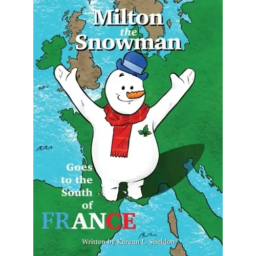 Milton the Snowman Goes to the South of France