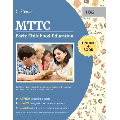 MTTC Early Childhood Education Test Prep Study Guide: Comprehensive Review with Practice Test Questions for the Michigan 106 Exam