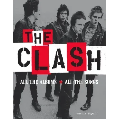 The Clash: All the Albums All the Songs