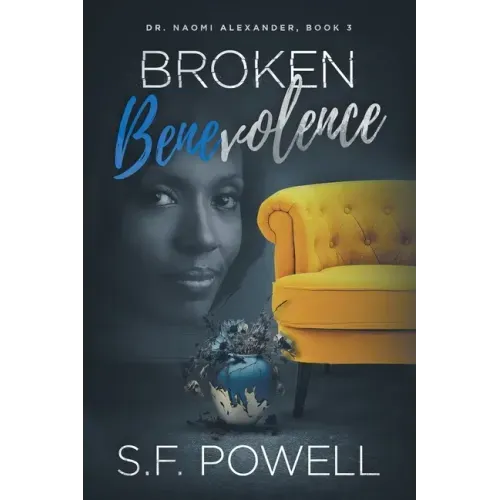 Broken Benevolence: Dr. Naomi Alexander, Book 3