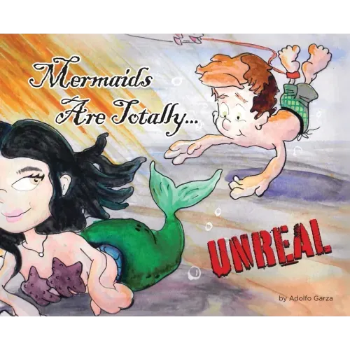 Mermaids Are Totally... UNREAL