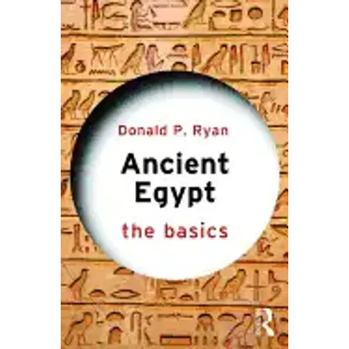 Ancient Egypt: The Basics