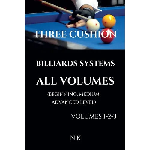 Three Cushion Billiards Systems - All Volumes - Volumes 1-2-3