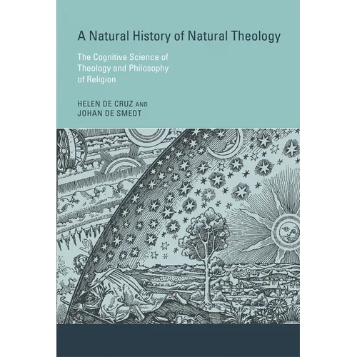 A Natural History of Natural Theology: The Cognitive Science of Theology and Philosophy of Religion