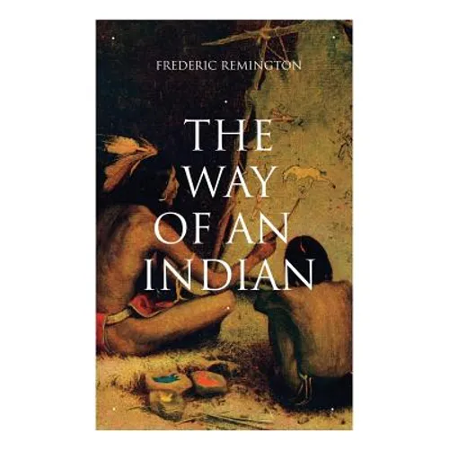 The Way of an Indian: Western Classic