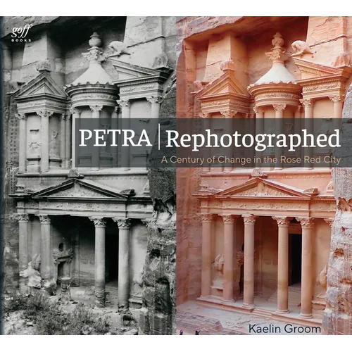 Petra Rephotographed: A Century of Change in the Rose Red City - Paperback