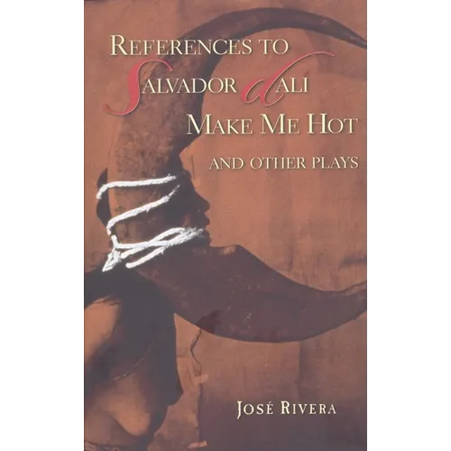 References to Salvador Dali Make Me Hot: And Other Plays