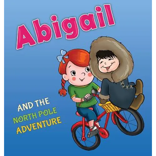 Abigail and the North Pole Adventure
