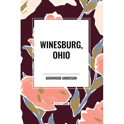 Winesburg, Ohio by Sherwood Anderson