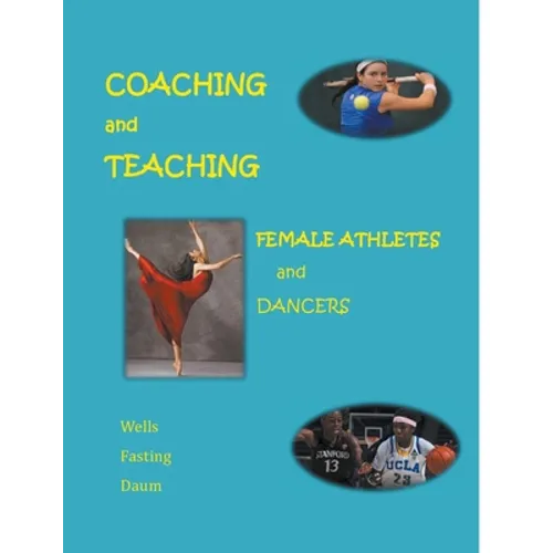 Coaching and Teaching Female Athletes and Dancers