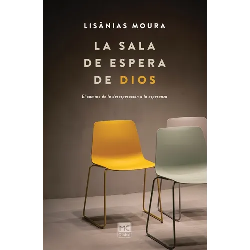 La sala de espera de Dios: El camino de la desesperación a la esperanza