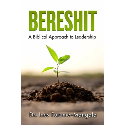 Bereshit: A Biblical Approach to Leadership