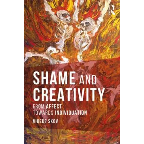 Shame and Creativity: From Affect Towards Individuation