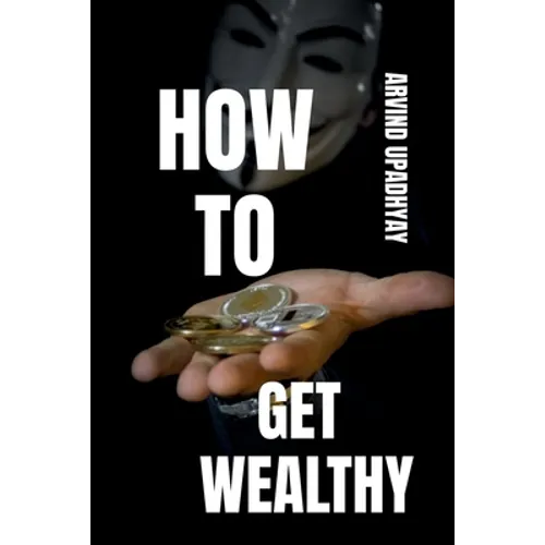How to Get Wealthy
