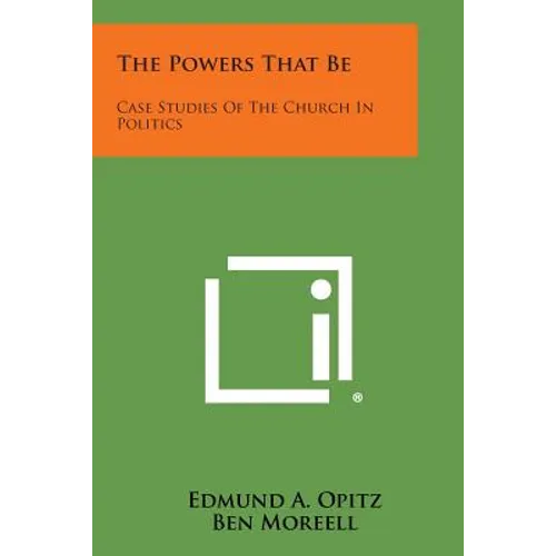 The Powers That Be: Case Studies of the Church in Politics