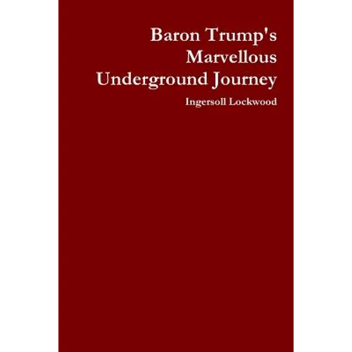 Baron Trump's Marvellous Underground Journey - Paperback