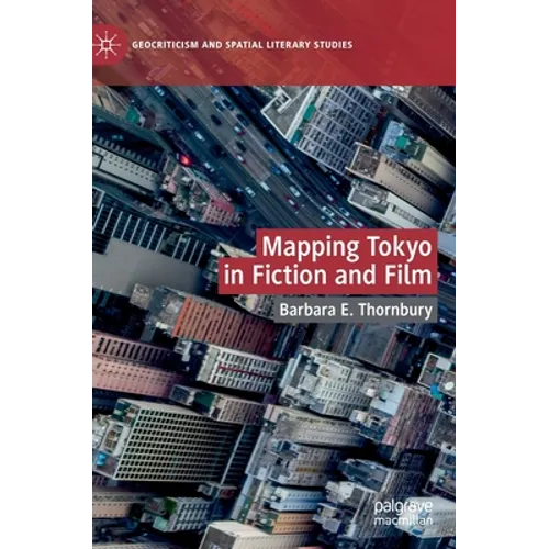 Mapping Tokyo in Fiction and Film