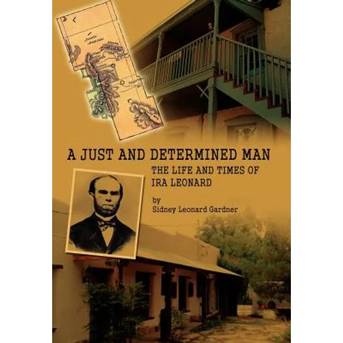A Just and Determined Man: The Life and Times of IRA Leonard