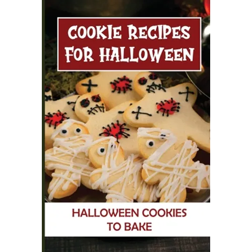 Cookie Recipes For Halloween: Halloween Cookies To Bake: Halloween Cookie Cutters