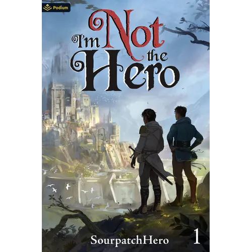 I'm Not the Hero: An Isekai Litrpg