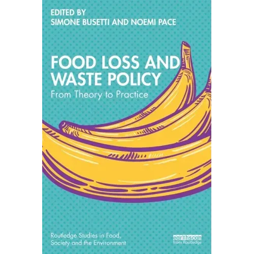 Food Loss and Waste Policy: From Theory to Practice