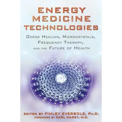 Energy Medicine Technologies: Ozone Healing, Microcrystals, Frequency Therapy, and the Future of Health