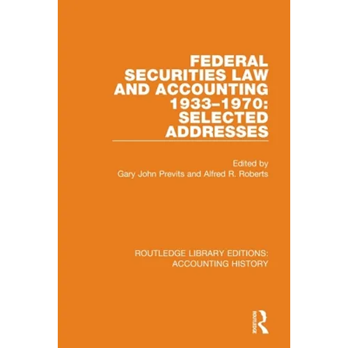 Federal Securities Law and Accounting 1933-1970: Selected Addresses